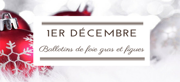 1er décembre : Ballotin de foie gras et figues